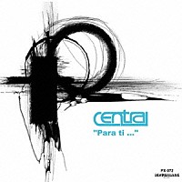 ＣＥＮＴＲＡＬ「 ＰＡＲＡ　ＴＩ．．．」