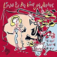 リンダ＆ザ・ビッグ・キング・ジャイヴ・ダディーズ「 ＬＩＮＤＡ＆ＴＨＥ　ＢＩＧ　ＫＩＮＧ　ＪＩＶＥ　ＤＡＤＤＩＥＳ」