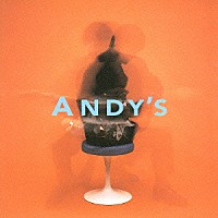 ＡＮＤＹ’Ｓ「 ＡＮＤＹ’Ｓ」