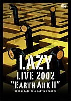 ＬＡＺＹ「 ＬＡＺＹ　ＬＩＶＥ　２００２　宇宙船地球号Ⅱ～ｒｅｇｅｎｅｒａｔｅ　ｏｆ　ａ　ｌａｓｔｉｎｇ　ｗｏｒｔｈ～」