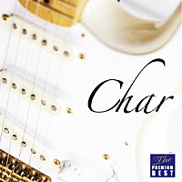 Ｃｈａｒ「 ザ　プレミアムベスト　Ｃｈａｒ」