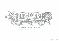 Ｄｒａｇｏｎ　Ａｓｈ「 ＬＩＶＥ　＆　ＰＩＥＣＥ」