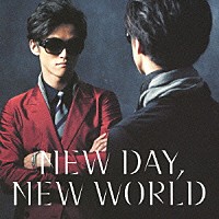 Ｈｉｌｃｒｈｙｍｅ「 ＮＥＷ　ＤＡＹ，　ＮＥＷ　ＷＯＲＬＤ」