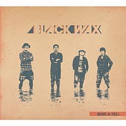 ＢＬＡＣＫ　ＷＡＸ「ＢＡＮＧ－Ａ－ＭＵＬＩ」