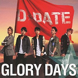 Ｄ★ＤＡＴＥ「ＧＬＯＲＹ　ＤＡＹＳ」