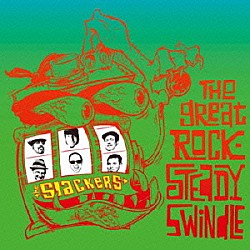 ザ・スラッカーズ「ＴＨＥ　ＧＲＥＡＴ　ＲＯＣＫＳＴＥＡＤＹ　ＳＷＩＮＤＬＥ」