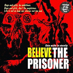 ＴＨＥ　ＰＲＩＳＯＮＥＲ「ＢＥＬＩＥＶＥ」