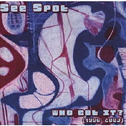 Ｓｅｅ　Ｓｐｏｔ「ＷＨＯ　ＧＯＴ　ＩＴ？」