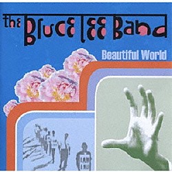 ザ・ブルース・リー・バンド「ＢＥＡＵＴＩＦＵＬ　ＷＯＲＬＤ」