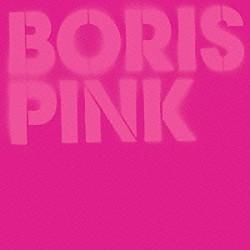 ｂｏｒｉｓ「ＰＩＮＫ」