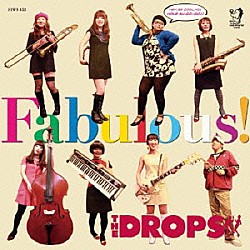 Ｔｈｅ　ＤＲＯＰＳ「Ｆａｂｕｌｏｕｓ！」