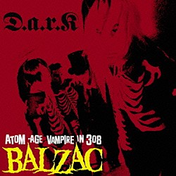 ＢＡＬＺＡＣ「Ｄ．Ａ．Ｒ．Ｋ．」