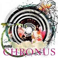 ｖｉｓｔｌｉｐ「ＣＨＲＯＮＵＳ」