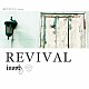 ｉｎｏｒｉ「ＲＥＶＩＶＡＬ」