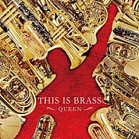 東京佼成ウインドオーケストラ「 ＴＨＩＳ　ＩＳ　ＢＲＡＳＳ　ブラバン！～ＱＵＥＥＮ～」