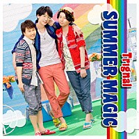 Ｔｒｉｇｎａｌ「 ＳＵＭＭＥＲ　ＭＡＧＩＣ」