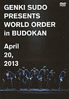 ＷＯＲＬＤ　ＯＲＤＥＲ「 ＧＥＮＫＩ　ＳＵＤＯ　ＰＲＥＳＥＮＴＳ　ＷＯＲＬＤ　ＯＲＤＥＲ　ｉｎ　ＢＵＤＯＫＡＮ　Ａｐｒｉｌ　２０，　２０１３」