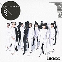 ＵＫＩＳＳ「 Ｉｎｓｉｄｅ　ｏｆ　Ｍｅ」