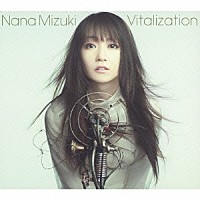 水樹奈々「 Ｖｉｔａｌｉｚａｔｉｏｎ」