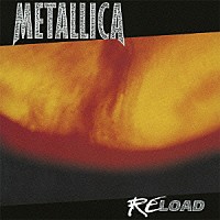 メタリカ「 ＲＥＬＯＡＤ」