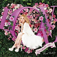 西野カナ「 Ｌｏｖｅ　Ｃｏｌｌｅｃｔｉｏｎ　～ｐｉｎｋ～」