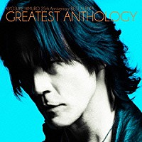 ＫＹＯＳＵＫＥ　ＨＩＭＵＲＯ「 ＫＹＯＳＵＫＥ　ＨＩＭＵＲＯ　２５ｔｈ　Ａｎｎｉｖｅｒｓａｒｙ　ＢＥＳＴ　ＡＬＢＵＭ　ＧＲＥＡＴＥＳＴ　ＡＮＴＨＯＬＯＧＹ」