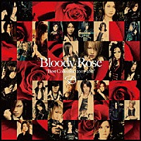 Ｄ「 Ｂｌｏｏｄｙ　Ｒｏｓｅ　“Ｂｅｓｔ　Ｃｏｌｌｅｃｔｉｏｎ　２００７－２０１１”」