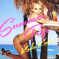 Ｋｏｄａ　Ｋｕｍｉ「 Ｓｕｍｍｅｒ　Ｔｒｉｐ」