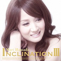 浜田麻里「 ＩＮＣＬＩＮＡＴＩＯＮ　Ⅲ」