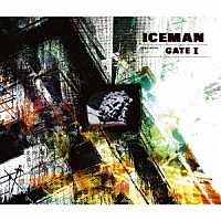 Ｉｃｅｍａｎ「 ＧＡＴＥ　Ⅰ」