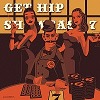 （Ｖ．Ａ．）「 ＧＥＴ　ＨＩＰ　ＳＨＯＷＣＡＳＥ　７　～Ｂａｄ　Ｂｅａｔ　Ｊａｃｋｐｏｔ　Ｅｄｉｔｉｏｎ」