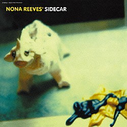 ＮＯＮＡ　ＲＥＥＶＥＳ「ＳＩＤＥＣＡＲ」