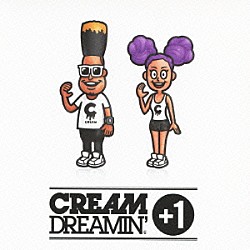 ＣＲＥＡＭ「ＤＲＥＡＭＩＮ’　＋１」