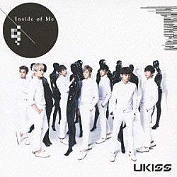 ＵＫＩＳＳ「Ｉｎｓｉｄｅ　ｏｆ　Ｍｅ」