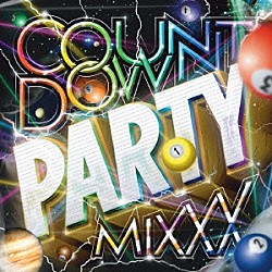 ＪａｉｃｏＭ　Ｍｕｓｉｃ「ＣＯＵＮＴＤＯＷＮ　ＰＡＲＴＹ　ＭＩＸＸＸ」