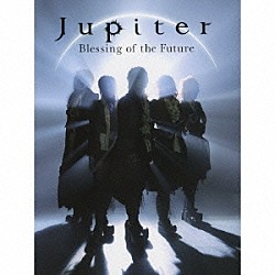 Ｊｕｐｉｔｅｒ「Ｂｌｅｓｓｉｎｇ　ｏｆ　ｔｈｅ　Ｆｕｔｕｒｅ　～Ｄｅｌｕｘｅ　Ｅｄｉｔｉｏｎ」