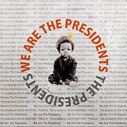 Ｔｈｅ　Ｐｒｅｓｉｄｅｎｔｓ「Ｗｅ　Ａｒｅ　Ｔｈｅ　Ｐｒｅｓｉｄｅｎｔｓ」