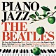 Ｙｕｙａ　Ｗａｋａｉ Ｙａｓｕｈｉｋｏ　“Ｈａｃｈｉ”　Ｓａｔｏ Ｄａｉｒｉｋｉ　Ｈａｒａ Ｈｉｓａｔｓｕｇｕ　Ｓｕｚｕｋｉ「ＰＩＡＮＯ　ＪＡＺＺ　ＴＨＥ　ＢＥＡＴＬＥＳ」