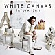 石井竜也「ＷＨＩＴＥ　ＣＡＮＶＡＳ」