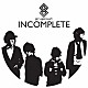 ギルガメッシュ「ＩＮＣＯＭＰＬＥＴＥ」