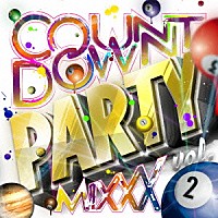 ＪａｉｃｏＭ　Ｍｕｓｉｃ「 ＣＯＵＮＴＤＯＷＮ　ＰＡＲＴＹ　ＭＩＸＸＸ　ｖｏｌ．２」