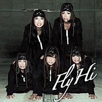 ＢｉＳ「 Ｆｌｙ／Ｈｉ」