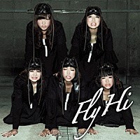 ＢｉＳ「 Ｆｌｙ／Ｈｉ」