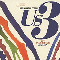 Ｕｓ３「 ハンド・オン・ザ・トーチ（２０周年記念デラックス・エディション）」