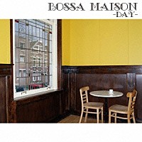 （Ｖ．Ａ．）「 ＢＯＳＳＡ　ＭＡＩＳＯＮ　－ＤＡＹ－」