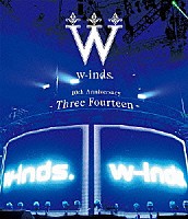 ｗ－ｉｎｄｓ．「 ｗ－ｉｎｄｓ．　１０ｔｈ　Ａｎｎｉｖｅｒｓａｒｙ　－Ｔｈｒｅｅ　Ｆｏｕｒｔｅｅｎ－　ａｔ　日本武道館」