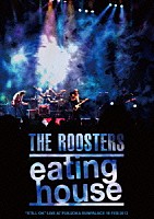 ＴＨＥ　ＲＯＯＳＴＥＲＳ「 ｅａｔｉｎｇ　ｈｏｕｓｅ」