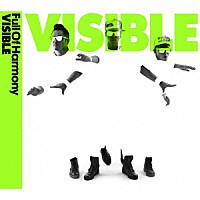 Ｆｕｌｌ　Ｏｆ　Ｈａｒｍｏｎｙ「 ＶＩＳＩＢＬＥ」