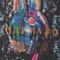 （Ｖ．Ａ．）「 ＡＬＴＥＭＡ２０１３」