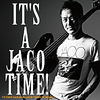 櫻井哲夫ＪＡＣＯトリビュート・バンド「 イッツ・ア・ジャコ・タイム！」